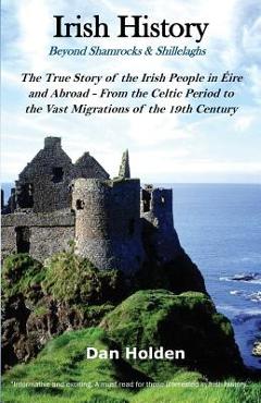 Poza produsului Irish History: Beyond Shamrocks & Shillelaghs - Dan Holden