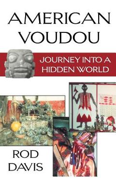 Coperta cărții 'American Voudou: Journey Into a Hidden World - Rod Davis'