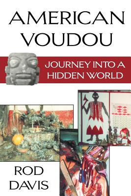 Coperta cărții 'American Voudou: Journey Into a Hidden World - Rod Davis'
