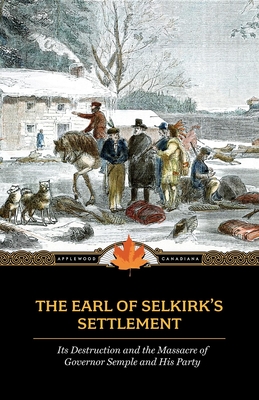 The Earl of Selkirk's Settlement - John Murray