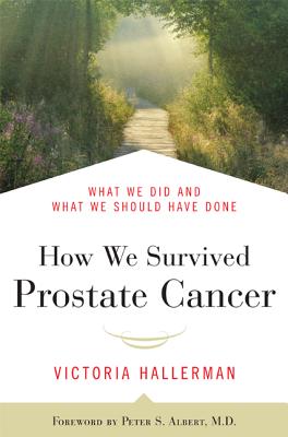 How We Survived Prostate Cancer - Victoria Hallerman