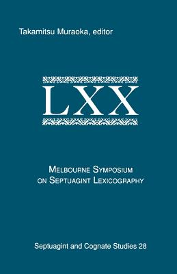 The Melbourne Symposium on Septuagint Lexicography - Takamitsu Muraoka