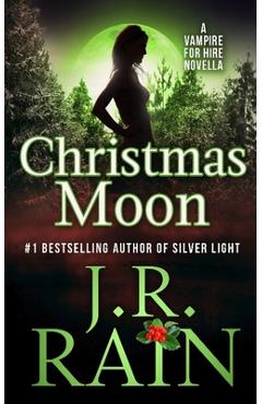 Poza produsului Christmas Moon - J. R. Rain