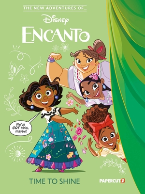 The New Adventures of Encanto Vol. 1: Time to Shine - The Disney Comics Group