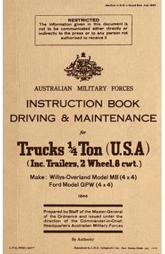 Coperta cărții 'Instruction Book Driving & Maintenance for Trucks 1/4 Ton (USA): Make: Willys Overland Model MB (4x4), Ford Model GPW'