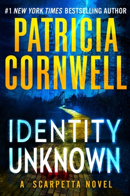 Identity Unknown - Patricia Cornwell