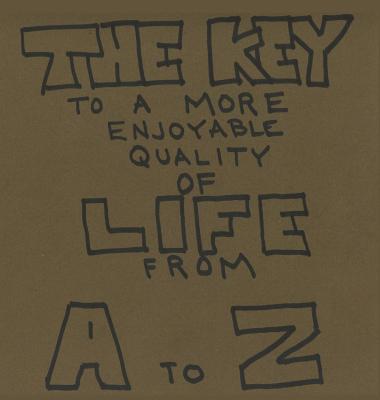 The Key To A More Enjoyable Quality Of Life From A-Z - Joe Roseberry