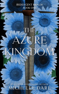 The Azure Kingdom - Michelle Dare