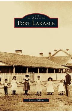 Coperta cărții 'Fort Laramie - Starley Talbott'