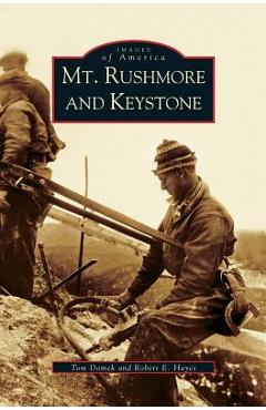 Coperta cărții 'Mt. Rushmore and Keystone - Tom Domek'