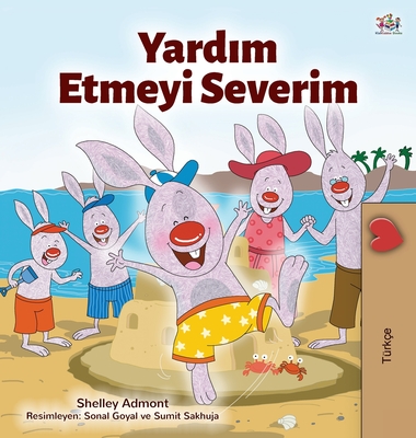I Love to Help (Turkish Children's Book) - Shelley Admont