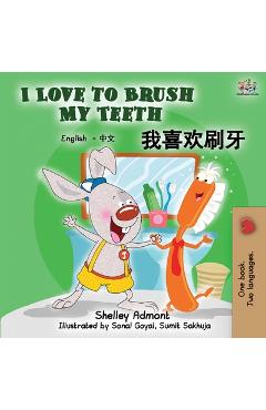 Coperta cărții 'I Love to Brush My Teeth (English Mandarin Chinese bilingual book) - Shelley Admont'