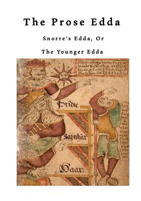 The Prose Edda: Snorre's Edda, or the Younger Edda - Arthur Gilchrist Brodeur