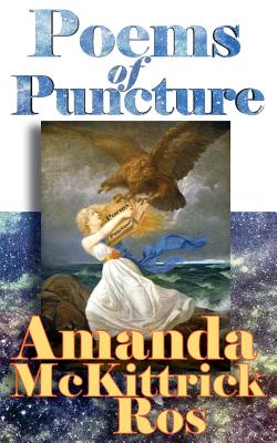 Poems of Puncture - Amanda Mckittrick Ros