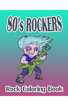 Coperta cărții '80's Rockers (Rock Coloring Book) - Sandy Young'