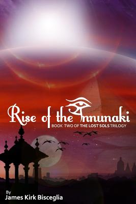 Rise of the Annunaki - Jennifer Koth