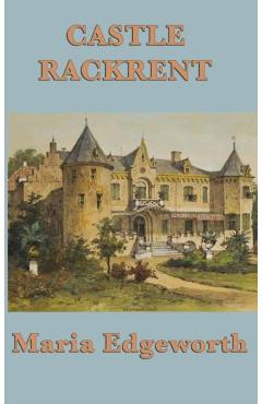 Castle Rackrent - Maria Edgeworth