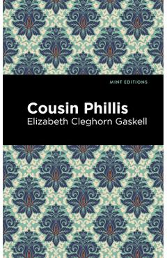 Coperta cărții 'Cousin Phillis - Elizabeth Cleghorn Gaskell'