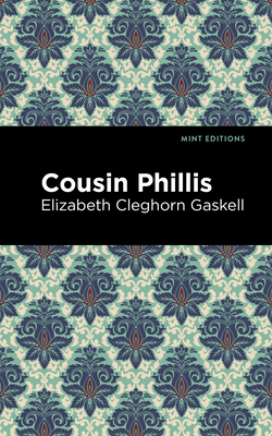 Coperta cărții 'Cousin Phillis - Elizabeth Cleghorn Gaskell'