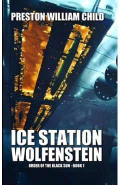 Coperta cărții 'Ice Station Wolfenstein - P. W. Child'