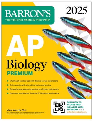 AP Biology Premium, 2025: 6 Practice Tests + Comprehensive Review + Online Practice - Mary Wuerth