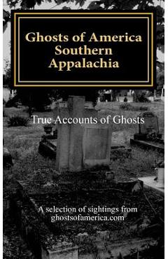 Coperta cărții 'Ghosts of America - Southern Appalachia - Nina Lautner'
