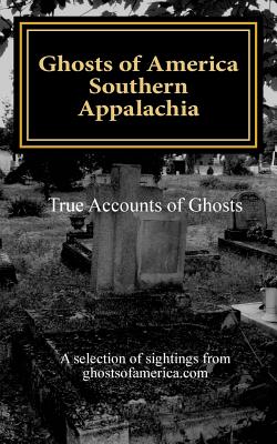 Ghosts of America - Southern Appalachia - Nina Lautner