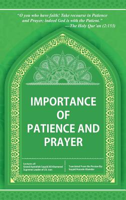 Importance of Patience and Prayer - Grand Ayatollah Sayyid Ali Khamenie