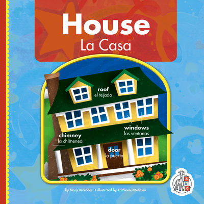House/La Casa - Mary Berendes