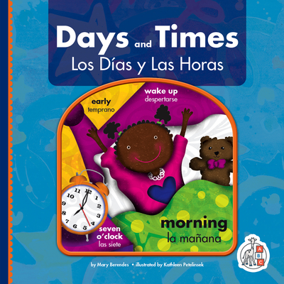 Days and Times/Los Dias Y Las Horas - Mary Berendes
