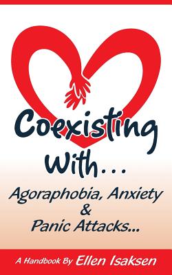 Coexisting With Agoraphobia, Anxiety & Panic Attacks - Ellen Isaksen
