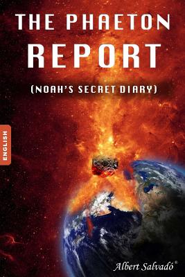 Coperta cărții 'The Phaeton Report: (noah's Secret Diary) - Albert Salvado'