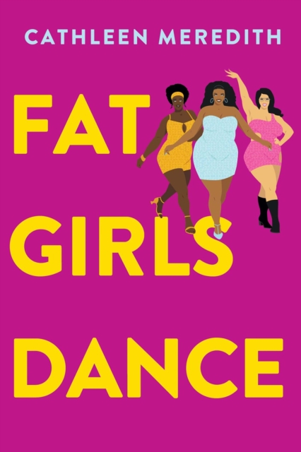 Fatgirlsdance - Cathleen Meredith