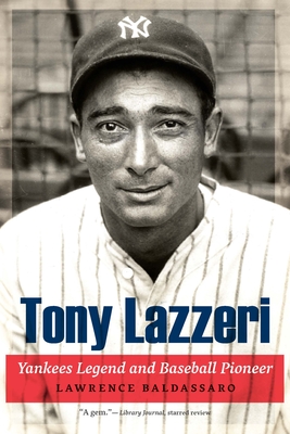 Coperta cărții 'Tony Lazzeri: Yankees Legend and Baseball Pioneer - Lawrence Baldassaro'