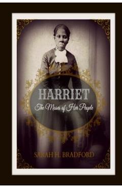 Poza produsului Harriet: The Moses of Her People - Sarah H. Bradford