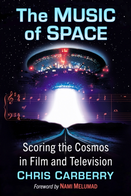 The Music of Space: Scoring the Cosmos in Film and Television - Chris Carberry