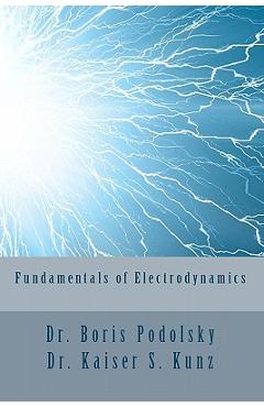 Coperta cărții 'Fundamentals of Electrodynamics - Kaiser S. Kunz'