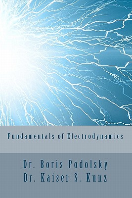 Fundamentals of Electrodynamics - Kaiser S. Kunz