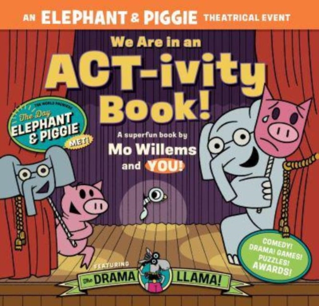 We Are in an Act-Ivity Book!: An Elephant & Piggie Theatrical Event - Mo Willems