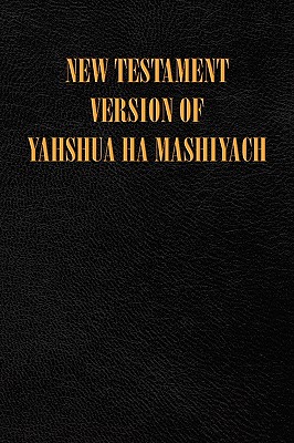 New Testament Version of Yahshua Ha Mashiyach - Edwards