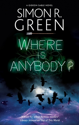 Where Is Anybody? - Simon R. Green