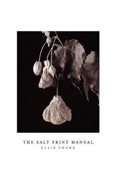 Coperta cărții 'The Salt Print Manual - Ellie Young'