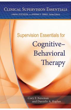 Coperta cărții 'Supervision Essentials for Cognitive-Behavioral Therapy - Cory F. Newman'