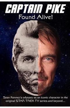 Coperta cărții 'Captain Pike Found Alive! - Sean Kenney'