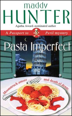 Pasta Imperfect: A Passport to Peril Mystery - Maddy Hunter