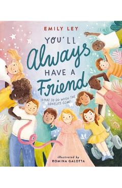 Poza produsului You'll Always Have a Friend: What to Do When the Lonelies Come - Emily Ley