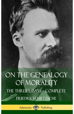 Coperta cărții 'On the Genealogy of Morality: The Three Essays - Complete with Notes (Hardcover) - Friedrich Nietzsche'