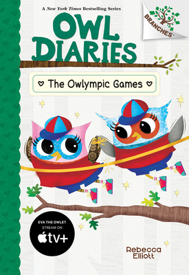 The Owlympic Games: A Branches Book (Owl Diaries #20) - Rebecca Elliott