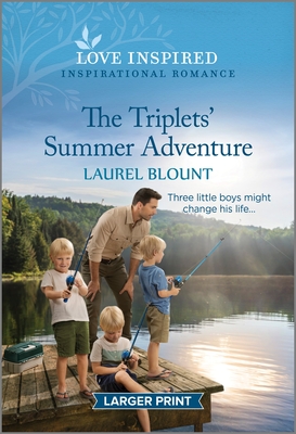 The Triplets' Summer Adventure: An Uplifting Inspirational Romance - Laurel Blount