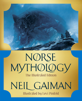 Norse Mythology: The Illustrated Edition - Neil Gaiman